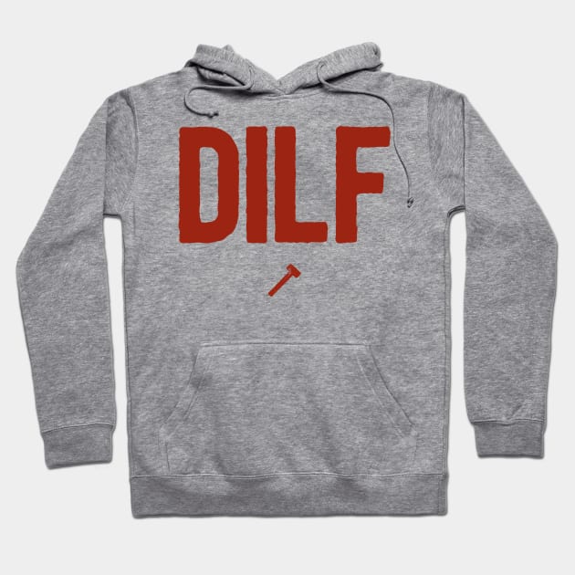 DILF Hoodie by JasonLloyd